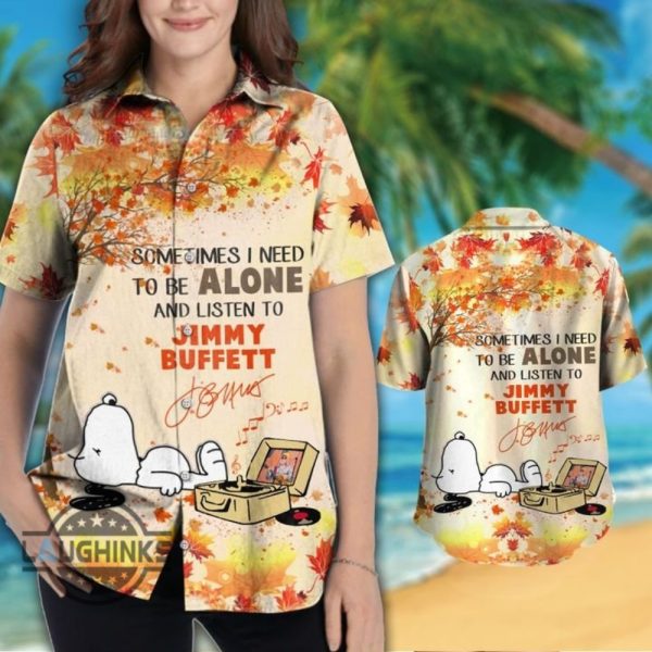 jimmy buffett hawaiian shirt and shorts the peanuts aloha beach shirts snoopy sometimes i need to be alone and listen to jimmy buffett button up shirt laughinks 1