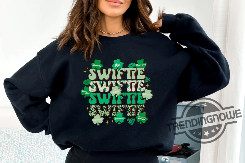 Happy St Patricks Day Shirt Sweatshirt Swiftie Style Retro St Patricks Taylor Swift Shirt Sweater Taylor Swift Fan Merch