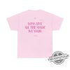 Taylor Swift Shirt Long Live All The Magic We Made Shirt Speak Now Sweatshirt trendingnowe 2