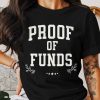 Proof Of Funds T Shirt Novelty Shirt Who Tf Did I Marry Funny Sweatshirt Legion Casual Pullover Proof Of Funds Letter Unique revetee 1