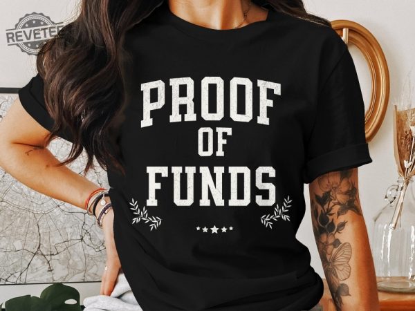 Proof Of Funds T Shirt Novelty Shirt Who Tf Did I Marry Funny Sweatshirt Legion Casual Pullover Proof Of Funds Letter Unique revetee 1