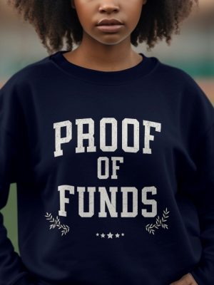 Proof Of Funds T Shirt Novelty Shirt Who Tf Did I Marry Funny Sweatshirt Legion Casual Pullover Proof Of Funds Letter Unique revetee 2