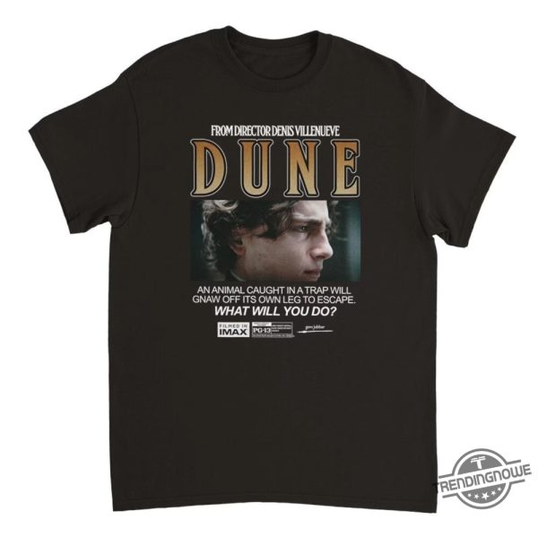 Dune Shirt What Will You Do Shirt Sweatshirt Hoodie trendingnowe 1