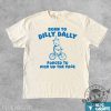Born To Dilly Dally Funny Shirt Funny Retro Tshirt Vintage Relaxed Cotton Meme Sweatshirt Funny Hoodie Born To Dilly Dally Funny Shirt giftyzy 2