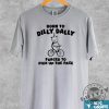 Born To Dilly Dally Funny Shirt Funny Retro Tshirt Vintage Relaxed Cotton Meme Sweatshirt Funny Hoodie Born To Dilly Dally Funny Shirt giftyzy 3