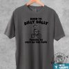 Born To Dilly Dally Funny Shirt Funny Retro Tshirt Vintage Relaxed Cotton Meme Sweatshirt Funny Hoodie Born To Dilly Dally Funny Shirt giftyzy 4