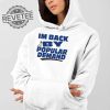 Im Back By Popular Demand Shirt Unique Im Back By Popular Demand Hoodie Im Back By Popular Demand Sweatshirt revetee 3