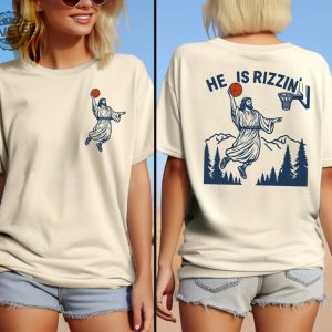 He Is Rizzin Humor Easter Shirt Jesus Funny Sweatshirt Christian Easter Tshirt Jesus Basketball Easter Hoodie Two Side Religious Tee revetee 3