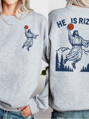 He Is Rizzin Humor Easter Shirt Jesus Funny Sweatshirt Christian Easter Tshirt Jesus Basketball Easter Hoodie Two Side Religious Tee revetee 4