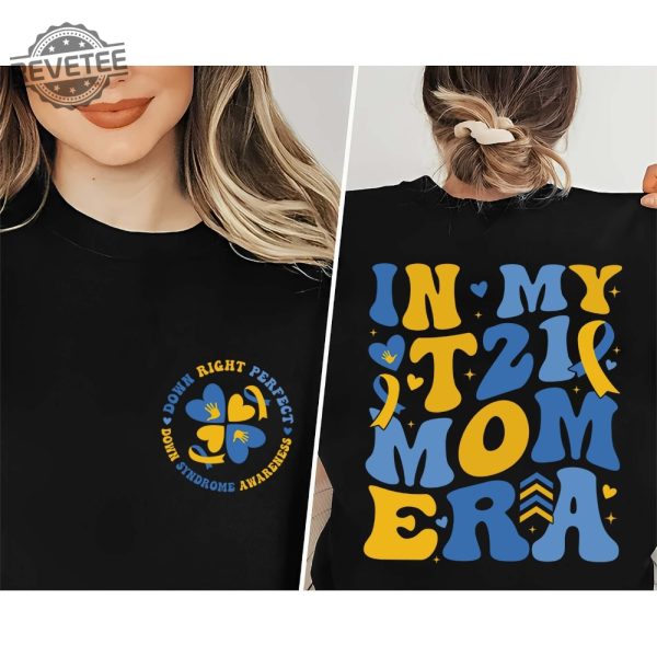 In My T21 Mom Era Shirt Down Syndrome Awareness Shirt Extra Chromosomesdown Syndrome Mom Shirtworld Down Syndrome Day revetee 1