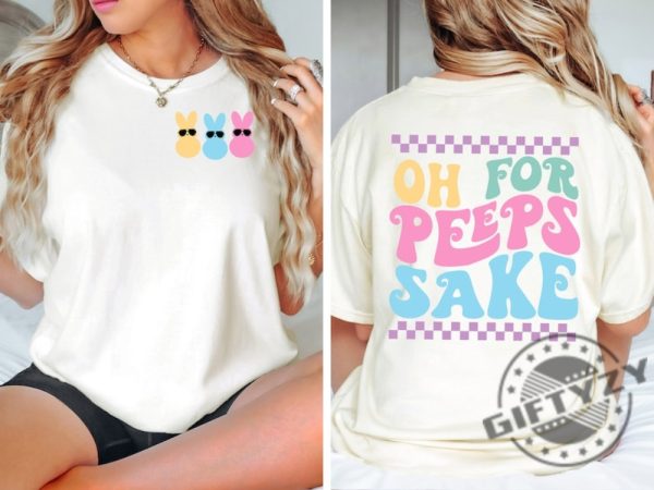 Oh For Peeps Sake Shirt Cute Easter Tshirt Happy Easter Sweatshirt Easter Family Hoodie Rabbit Lover Shirt Easter Day Gift giftyzy 6