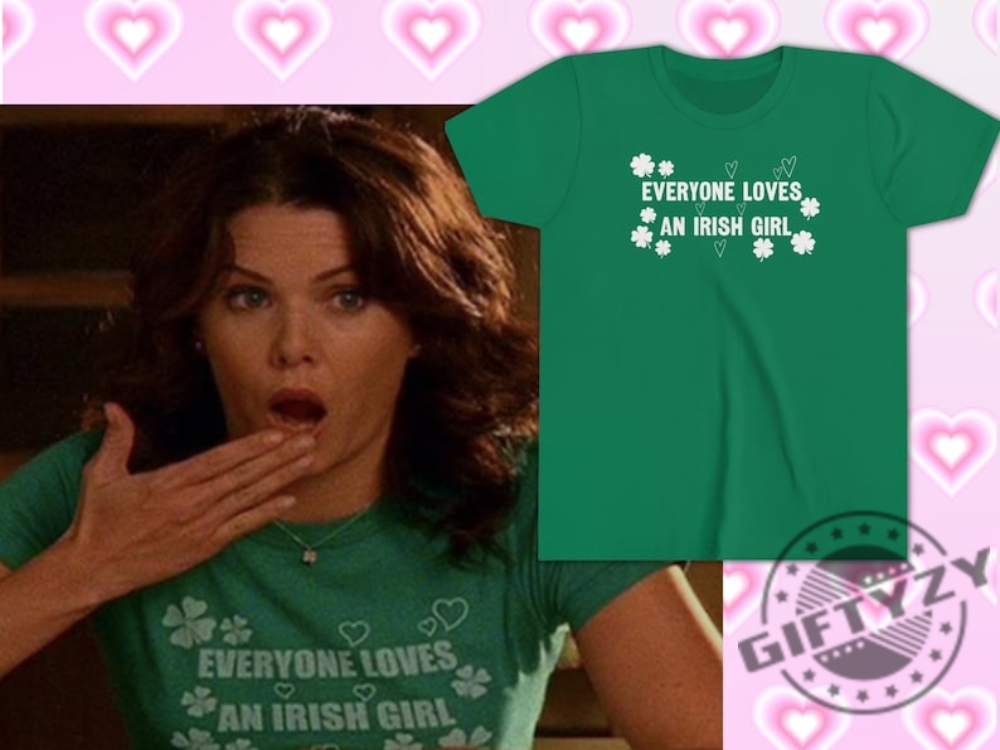 Everyone Loves An Irish Girl Shirt Celebrity Inspired Baby Tshirt St. Patricks Day Sweatshirt Y2k Aesthetic Graphic Hoodie Shamrock Shirt