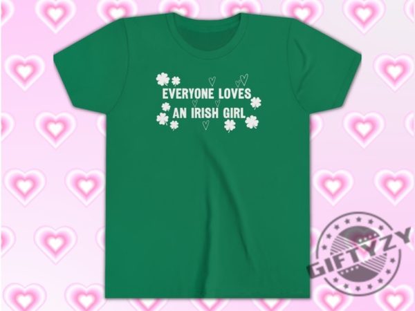 Everyone Loves An Irish Girl Shirt Celebrity Inspired Baby Tshirt St. Patricks Day Sweatshirt Y2k Aesthetic Graphic Hoodie Shamrock Shirt giftyzy 2