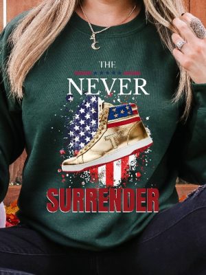 Trump Shirt The Never Surrender Shirt Trump Never Surrender Shirt Trump Sweatshirt Trump Team Shirt Trump President Shirts Trump 2024 Unique revetee 3