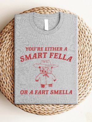 Youre Either A Smart Fella Or A Fart Smella Shirt Retro Comfort Cartoon Shirt Funny Meme Shirt Trash Panda Shirt Trendy Cool Sweatshirt Unique revetee 3