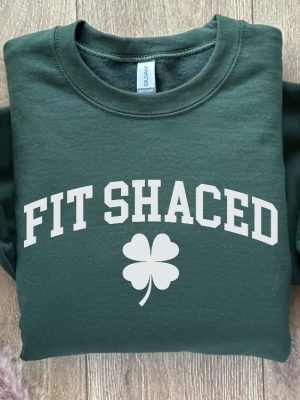 Fit Shaced Sweatshirt Funny St. Patricks Shirt St Patricks Day Sweatshirt Fit Shaced Tee Funny Drinking Shirt Irish Shirt Irish Sweatshirt Unique revetee 2