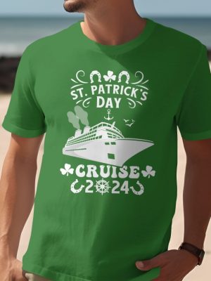 St. Patricks Day Cruise Shirt 2024 St Pattys Day Nautical Ship Green Tee Perfect Gift For Irish Boat Enthusiast Gift For Her Him Unique revetee 3