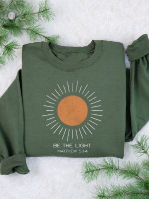 Be The Light Matthew 514 Sweatshirt Christian Shirt Bible Verse Shirt Religious Shirt Faith Shirt Inspirational Shirt Make Heaven Gift Unique revetee 5