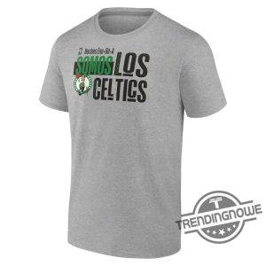 New Somos Los Celtics Shirt Boston Celtics Noches Ene Be A Training Shirt trendingnowe 2