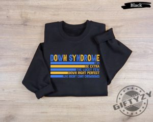 Down Syndrome Shirt Extra Chromosome Tshirt Down Syndrome Hoodie Down Syndrome Teacher Sweatshirt Down Syndrome Awareness Raglan Shirt giftyzy 2