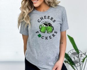 Cheers Fuckers Shirt Irish Day Gift Paddys Day Sweatshirt Cheers Fuckers Tshirt Lucky Shamrock Hoodie Gift For St Patricks Day Drinking Shirt giftyzy 6