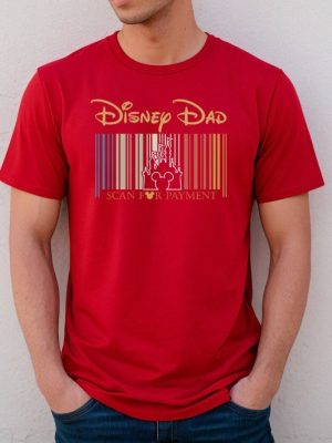 Disney Dad Scan For Payment Funny Disney Dad Shirt Gift Idea For Dad Fathers Day Gift Dad Tees Gift For Dad Mickey Disney Shirt Unique revetee 2