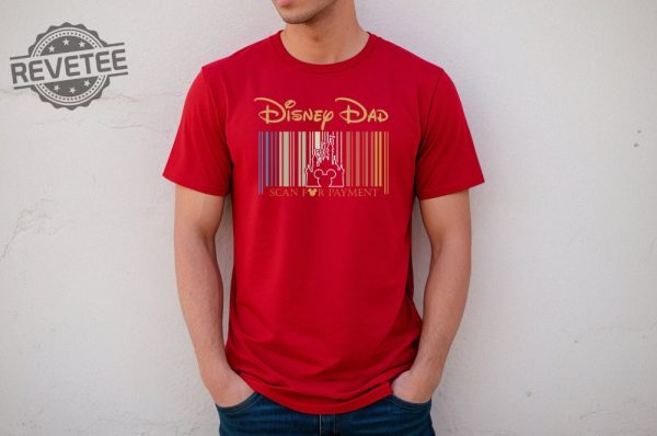 Disney Dad Scan For Payment Funny Disney Dad Shirt Gift Idea For Dad Fathers Day Gift Dad Tees Gift For Dad Mickey Disney Shirt Unique revetee 2