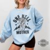 mothers day t shirt sweatshirt hoodie one hell of a mother shirts vintage badass moms shirts funny mothers day gift cool moms club sweater new mama gift laughinks 1