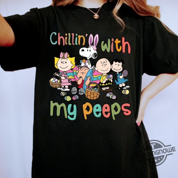 Chillin With My Peeps Shirt Snoopy And Charlie Brown T Shirt Sweatshirt Hoodie Easter Day Gift Shirt Easter Shirt trendingnowe.com 1