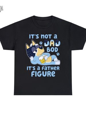 Bluey Dad Dad Bod Funny Bluey Shirt Bluey Dad Tee Bluey Family Father Figure Bluey Family Tree Old Navy Bluey Shirt Unique revetee 3