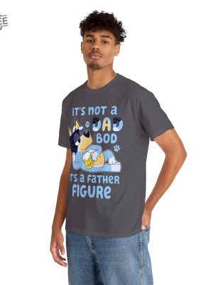 Bluey Dad Dad Bod Funny Bluey Shirt Bluey Dad Tee Bluey Family Father Figure Bluey Family Tree Old Navy Bluey Shirt Unique revetee 4