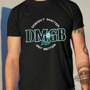 George Kirby Doesnt Matter Dmgb 2024 Get Better Shirt trendingnowe 2