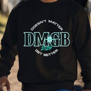 George Kirby Doesnt Matter Dmgb 2024 Get Better Shirt trendingnowe 3