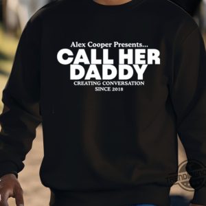 Camila Cabello Alex Cooper Shirt Camila Cabello Alex Cooper Presents Call Her Daddy Creating Conversation Since 2018 Shirt trendingnowe 3