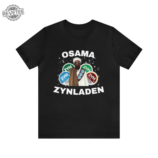 Osama Zynladen Shirt Zyn Shirt Zyn Meme Offensive Shirt Offensive Meme Zyn Tshirt Osama Zynladen Hoodie Unique revetee 1
