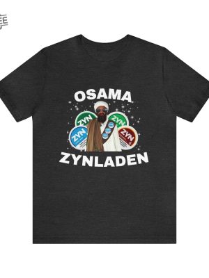 Osama Zynladen Shirt Zyn Shirt Zyn Meme Offensive Shirt Offensive Meme Zyn Tshirt Osama Zynladen Hoodie Unique revetee 4