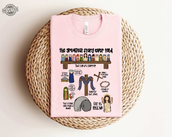 The Greatest Story Ever Told Shirt Christian Easter Shirt Easter Gift For Christian He Is Risen The Greatest Love Story Ever Told Unique revetee 1