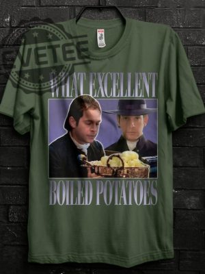 Boiled Potatoes Funny Meme Shirt Pride And Prejudice Tee Fitzwilliam Darcy Shirt Elizabeth Bennet Ring Dress Boiled Potatoes Time Unique revetee 2