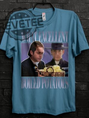 Boiled Potatoes Funny Meme Shirt Pride And Prejudice Tee Fitzwilliam Darcy Shirt Elizabeth Bennet Ring Dress Boiled Potatoes Time Unique revetee 4