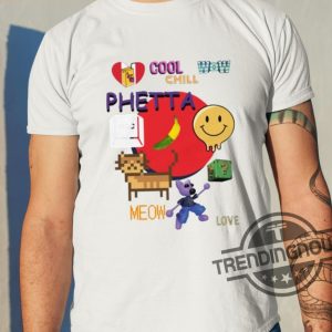 Chill Cool Wow Phetta Meow Love Shirt trendingnowe 2
