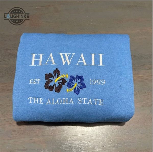 hawaii aloha embroidered sweatshirt aloha state embroidered crewneck womens embroidered sweatshirts tshirt sweatshirt hoodie trending embroidery tee gift laughinks 1 2