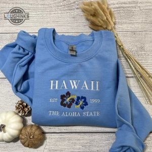 hawaii aloha embroidered sweatshirt womens embroidered sweatshirts tshirt sweatshirt hoodie trending embroidery tee gift laughinks 1