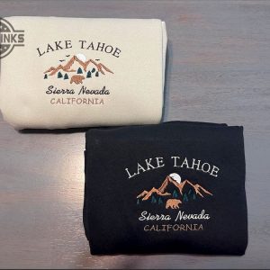 lake tahoe embroidered sweatshirt womens embroidered sweatshirts tshirt sweatshirt hoodie trending embroidery tee gift laughinks 1 3