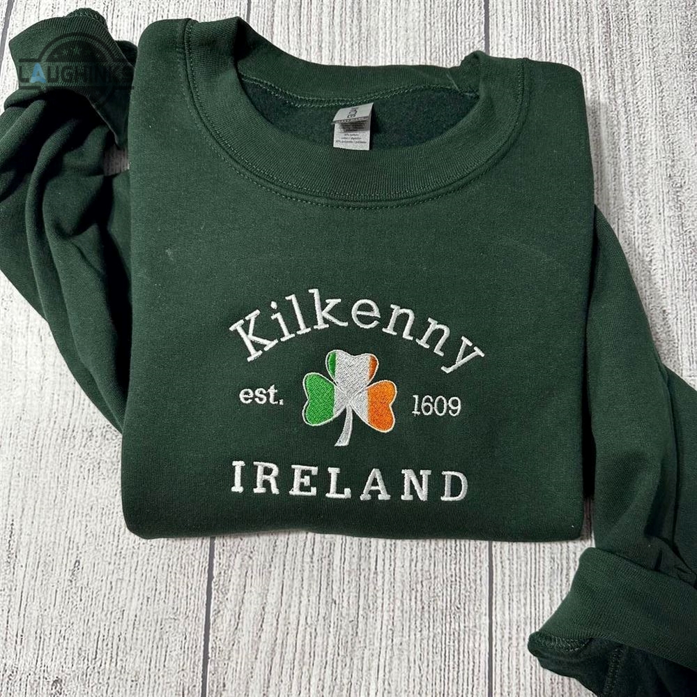 Kilkenny Ireland Embroidered Sweatshirt Womens Embroidered Sweatshirts Tshirt Sweatshirt Hoodie Trending Embroidery Tee Gift