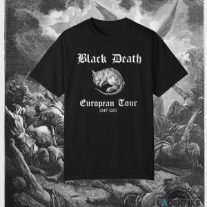 black death european tour shirt sweatshirt hoodie mens womens rats plague dark humor gothic shirts black death post apocalypse tshirt 1347 1351 tee laughinks 4