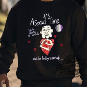 Its Asexual Time Shirt Lets Be Attracted To Somebody And Do Fondling To Nobody Shirt trendingnowe 3