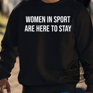 Jamie Lee Rattray Women In Sport Are Here To Stay Shirt trendingnowe 3