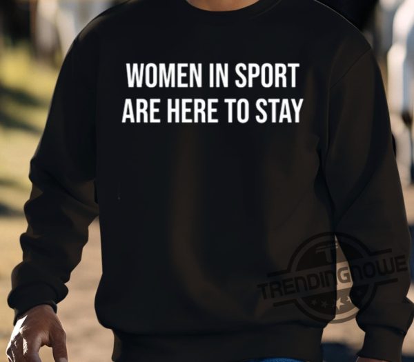 Jamie Lee Rattray Women In Sport Are Here To Stay Shirt trendingnowe 3