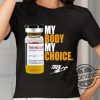 My Body My Choice Trenbolone Shirt trendingnowe 1