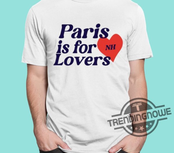 Paris Is For Lovers Shirt trendingnowe 1